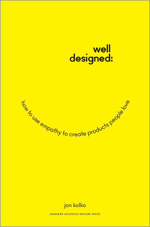 Well-Designed: How to Use Empathy to Create Products People Love ^ 13915