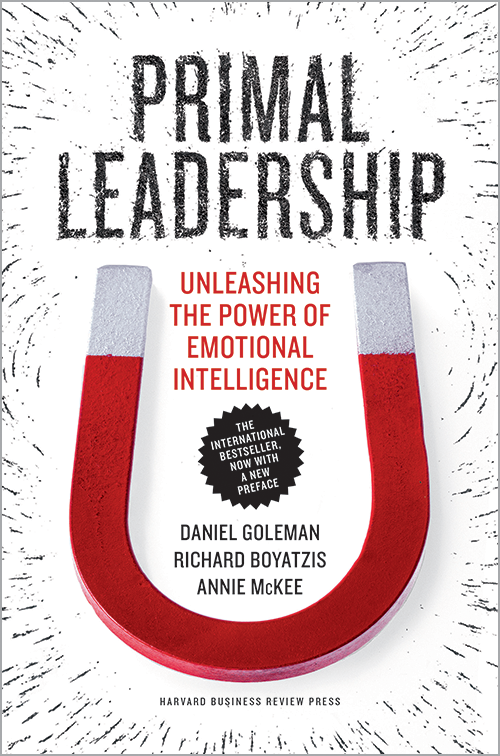 Primal Leadership, With a New Preface by the Authors: Unleashing the Power of Emotional Intelligence ^ 16558