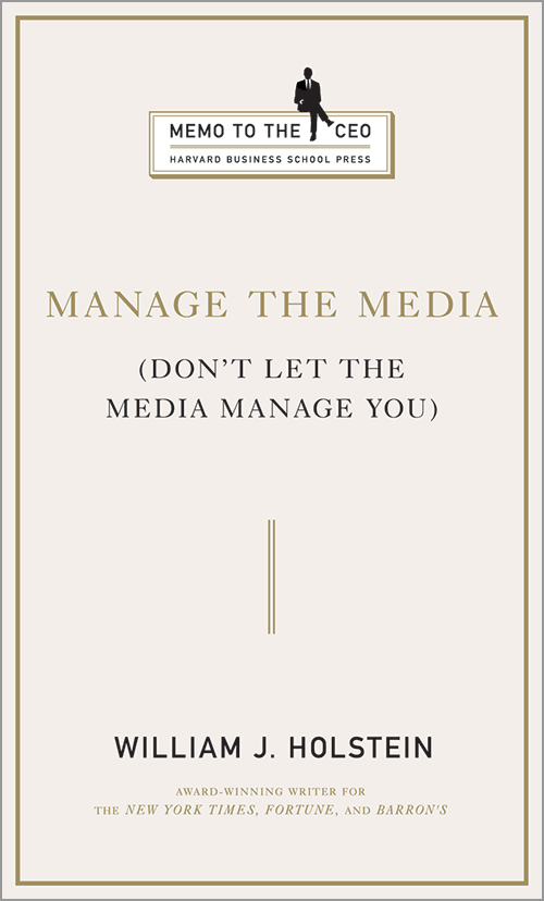 Manage the Media: (Don't Let the Media Manage You) ^ 2148