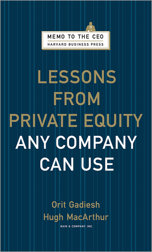 Lessons from Private Equity Any Company Can Use ^ 2495
