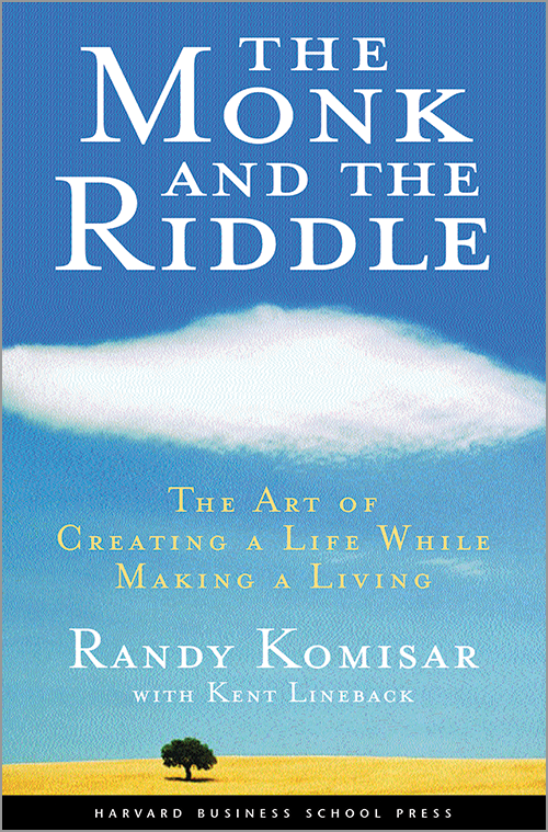 The Monk and the Riddle: The Art of Creating a Life While Making a Living ^ 6447
