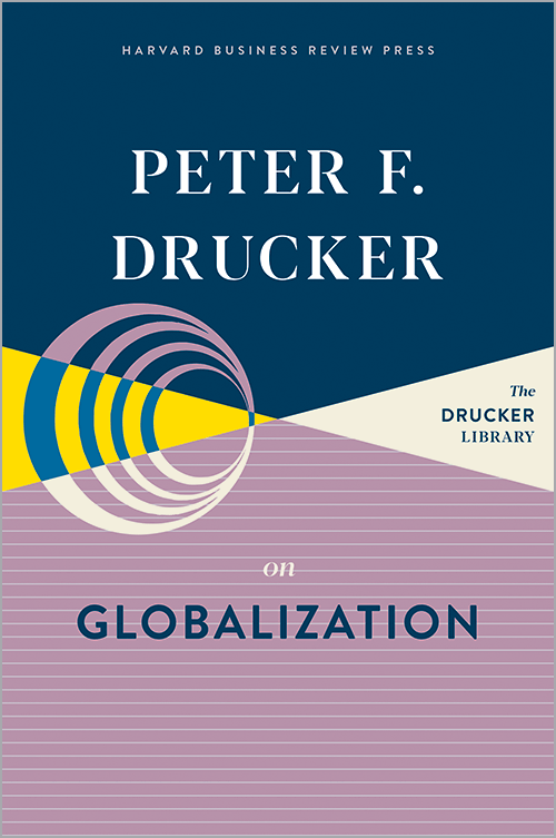 Peter F. Drucker on Globalization ^ 10392