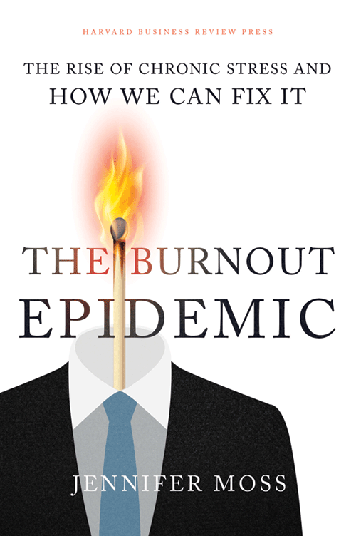 The Burnout Epidemic: The Rise of Chronic Stress and How We Can Fix It ^ 10438