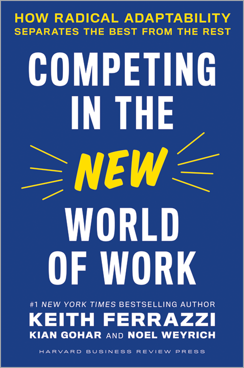 Competing in the New World of Work: How Radical Adaptability Separates the Best from the Rest ^ 10510