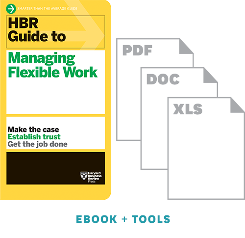 HBR Guide to Managing Flexible Work Toolkit ^ 10613