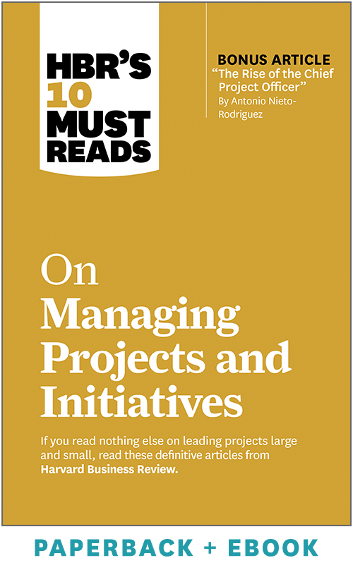 HBR's 10 Must Reads on Managing Projects and Initiatives (Paperback + Ebook) ^ 1144BN