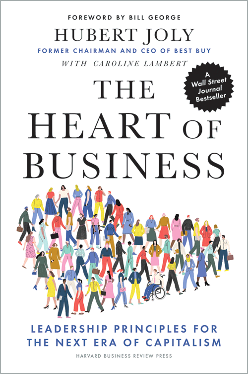 The Heart of Business: Leadership Principles for the Next Era of 