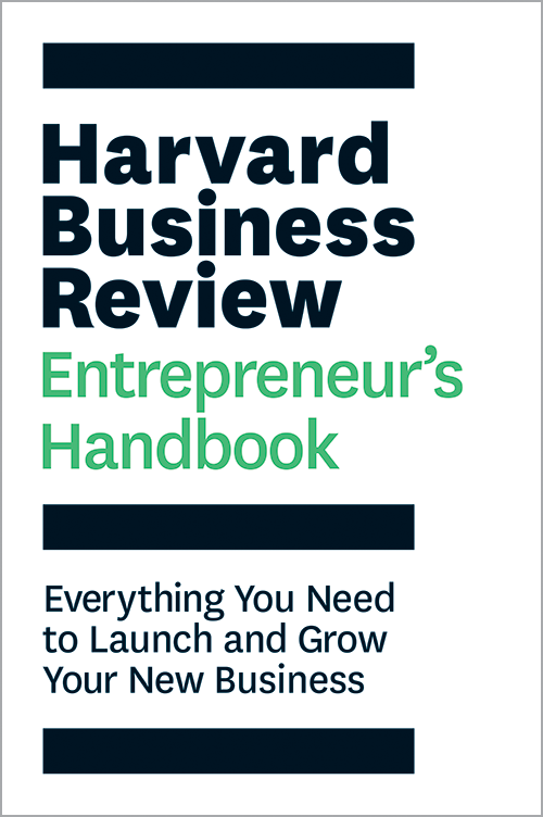 Harvard Business Review Entrepreneur's Handbook: Everything You