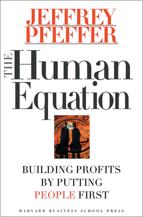 The Human Equation: Building Profits by Putting People First