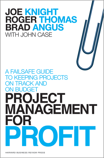 Project Management for Profit: A Failsafe Guide to Keeping Projects On ...