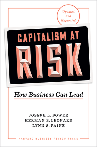 Capitalism at Risk, Updated and Expanded: How Business Can Lead