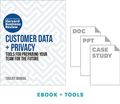Customer Data and Privacy: Tools for Preparing Your Team for the Future