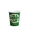8oz Single Wall "I'm a Green Cup" Hot BioCups 8oz Single Wall "I'm a Green Cup" Hot BioCups