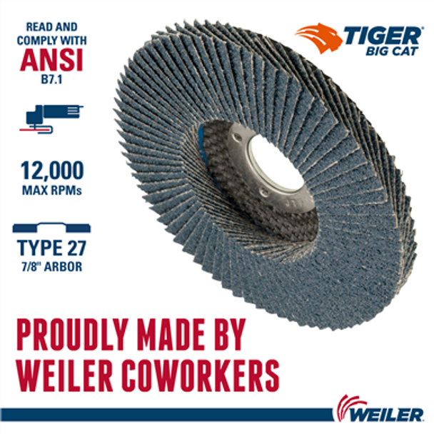 Weiler Tiger® Big Cat High Density 4-1/2" X 7/8" 120 Grit Type 27 Flap Disc
