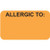 AmeriFile Medical Alert and Allergy Labels - "Allergic To" - Fl Orange - 1-1/2" x  7/8 " - 250/Roll - LCL2063