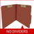 Red letter size top tab classification folder with 2" russet brown tyvek expansion and 2" bonded fasteners on inside front and inside back. 25 pt type 3 pressboard stock. Packaged 25/125.