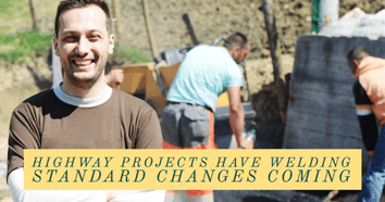 Highway Projects Have Welding Standard Changes Coming