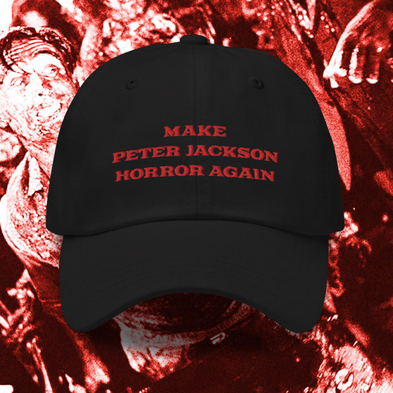 Make Peter Jackson Horror Again! Dad Hat