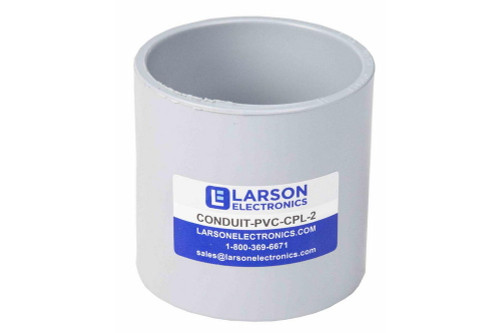 Larson Electronics 2" Schedule 40 PVC Coupler - Socket Coupling for PVC Conduit