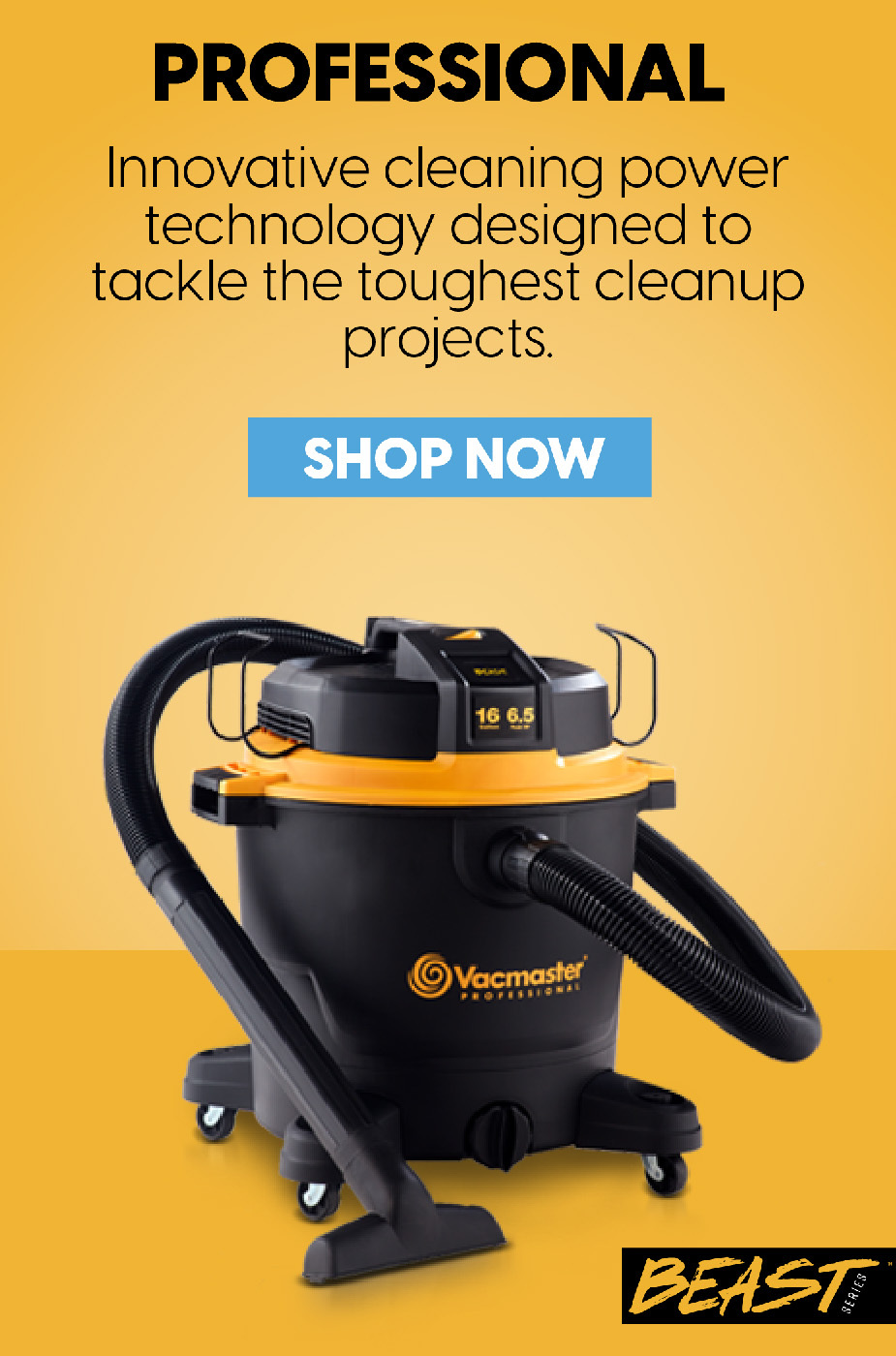 Vacmaster Professional wet/dry vacuums