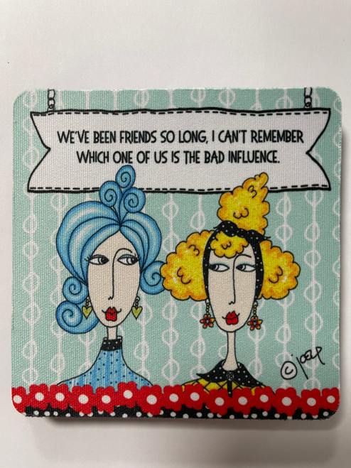 Dolly Mama's by Joey Drink Coaster - We've Been Friends