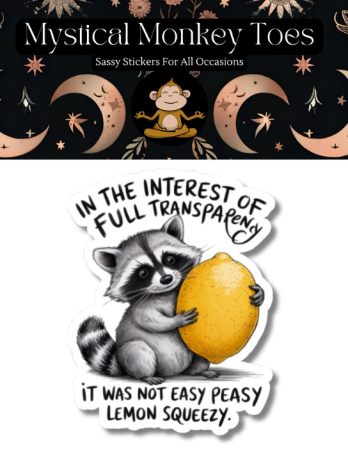 Mystical Monkey Toes Vinyl Sticker - Funny It Was Not Easy Peasy