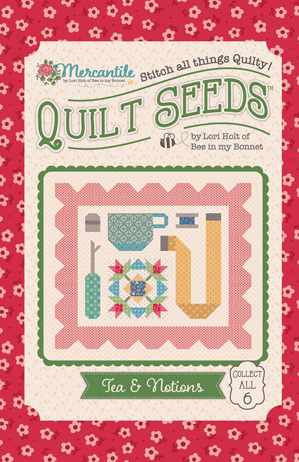 Lori Holt Quilt Seeds™ Pattern Tea & Notions Mercantile