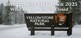 National Parks & Shutdown 2025: What’s Open, What’s Closed