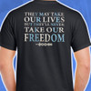 NeverTakeFreedom Front and Back T-Shirt