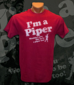 I'm a Piper T-shirt I'm a Piper T-shirt