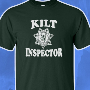 Kilt Inspector T-Shirt Kilt Inspector T-Shirt