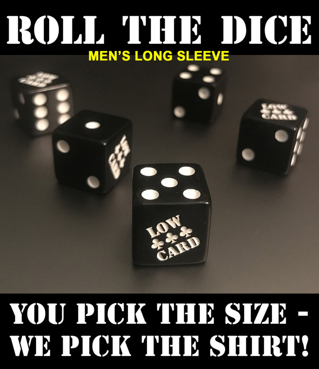 Roll the Dice Men's Long Sleeve  