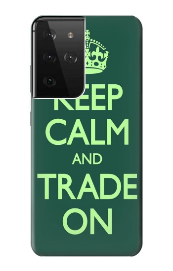W3862 Keep Calm and Trade On Case Cover Custodia e Flip Case per Samsung Galaxy S21 Ultra 5G