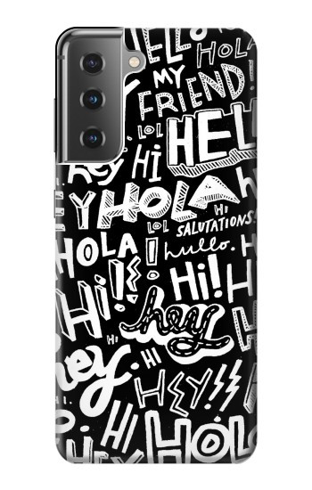 W2744 Hey Hi Hello Art Pattern Case Cover Custodia e Flip Case per Samsung Galaxy S21 Plus 5G, Galaxy S21+ 5G W2744 Hey Hi Hello Art Pattern Case Cover Custodia e Flip Case per Samsung Galaxy S21 Plus 5G, Galaxy S21+ 5G