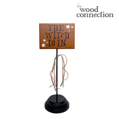 The Witch Is In Sign on Base and Dowel