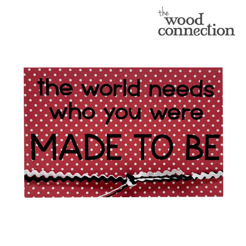 The World Needs Who You Were Made To Be