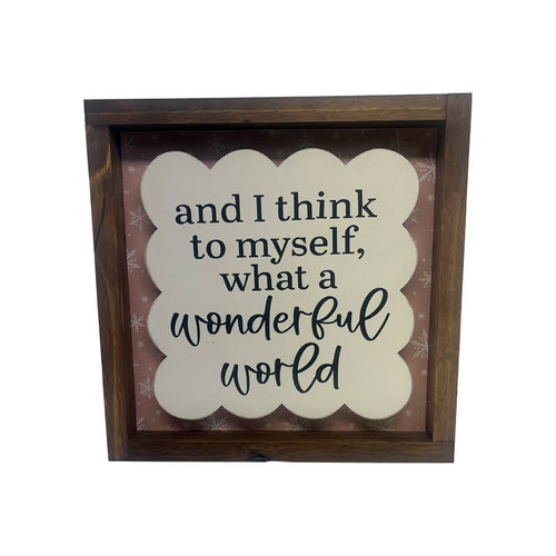 Wonderful World 8x8 box sign
