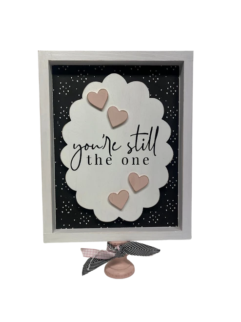 You're still the one 8x10 box sign