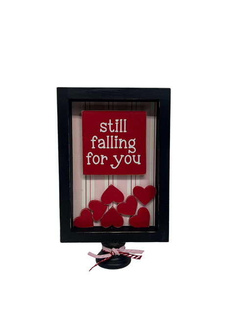 Still falling for you 5x7 box sign