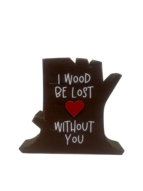 I wood be lost without you tree