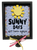Sunny days are here again 8x10 box sign