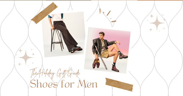 The Holiday Gift Guide: Shoes for Men