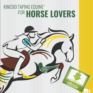 Kinesio Taping® Equine For Horse Lovers eBook Kinesio Taping® Equine For Horse Lovers eBook