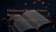 Christmas and December Concert Repertoire: The MMS Guide