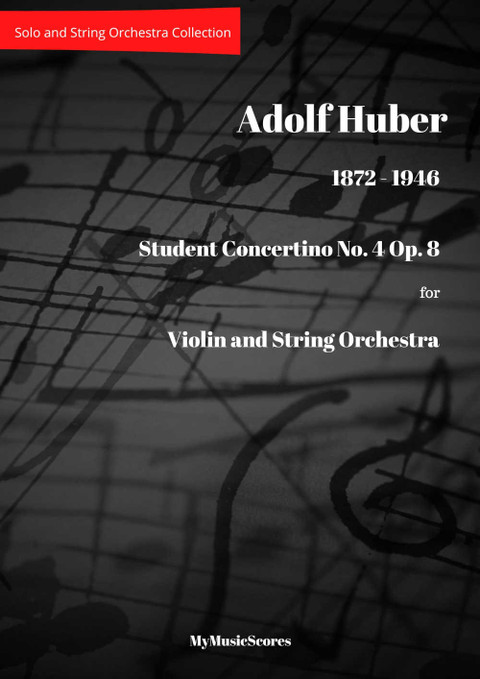 Huber Student Concertino No. 4 Op. 8 for Violin and String Orchestra