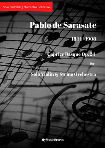 Sarasate Caprice Basque Op 24 for Solo Violin & String Orchestra