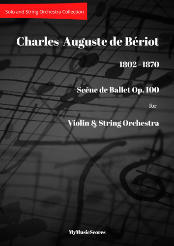 Beriot Scène de Ballet Op 100 for Violin and String Orchestra