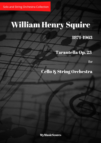 Squire Tarantella Op 23 for Cello and String Orchestra
