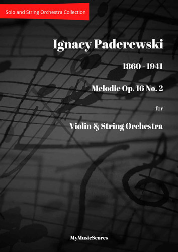 Paderewski Melodie Op. 16 No. 2 for Violin and String Orchestra