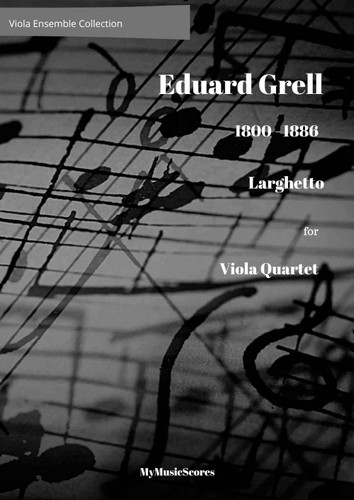 Grell Larghetto for Viola Quartet. Cover preview